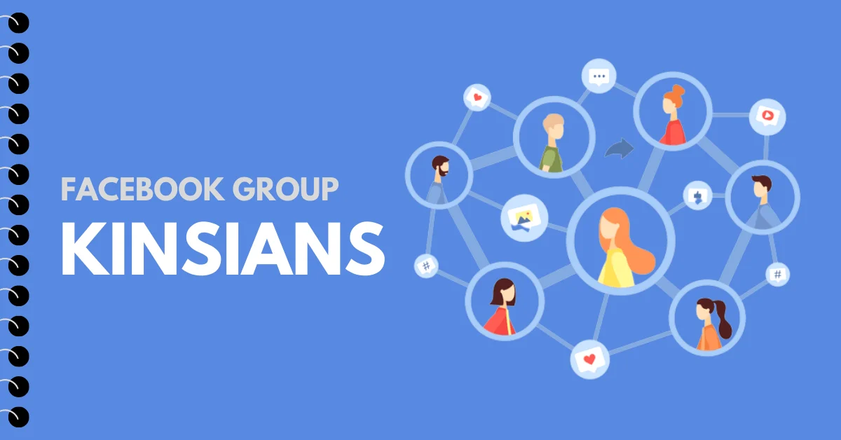 Facebook Group, Kinsians, Kins School